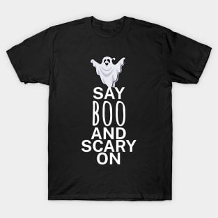 Say boo and scary on T-Shirt